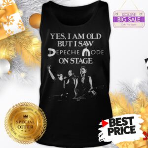 Official Yes I Am Old But I Saw Depeche Mode On Stage Tank Top
