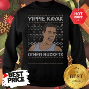 Official Yippie Kayak Other Buckets Ugly Christmas Sweatshirt