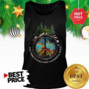 Peace Sign And I Think To Myself What A Wonderful World Tank Top
