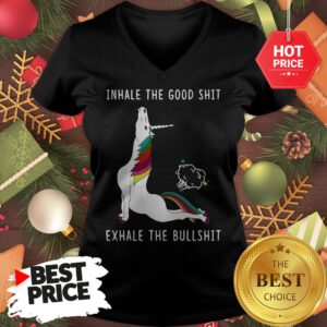 Pretty Unicorn Inhale The Good Shit Exhale The Bullshit V-Neck