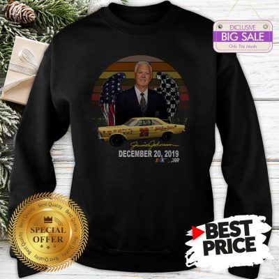 Rip Junior Johnson Vintage Signature December 20 2019 Nascar Sweatshirt
