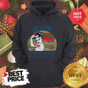 Save A Lot Girl Classy Sassy And A Bit Smart Assy Vintage Hoodie