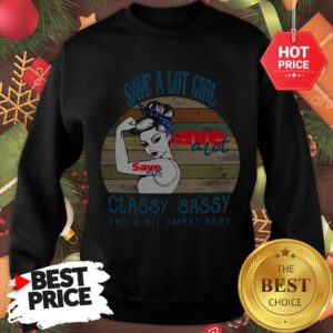 Save A Lot Girl Classy Sassy And A Bit Smart Assy Vintage Sweatshirt