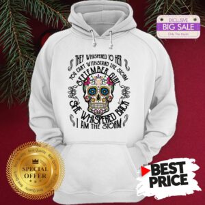 Tattoos Skull They Whispered To Her You Can Withstand The Storm September Girl Hoodie
