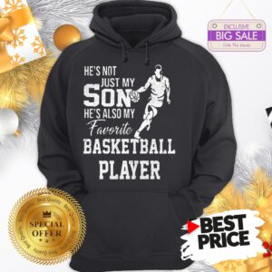 Vintage He’s Not Just My Son He’s Also My Favorite Basketball Player Hoodie