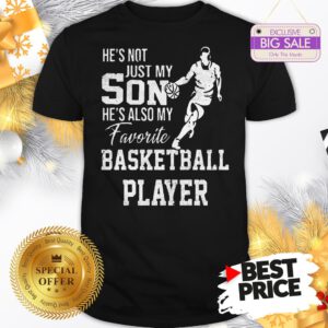 Vintage He’s Not Just My Son He’s Also My Favorite Basketball Player Shirt