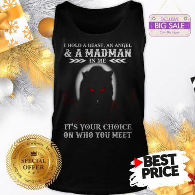 Wolf I Hold A Beast An Angel & A Madman In Me It’s Your Choice Tank Top