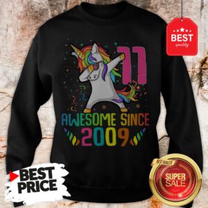 Awesome Since 2009 11 Years Old 11th Birthday Unicorn Dabbing Sweatshirt