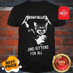Cat Meowtallica And Kittens For All Metallica Shirt