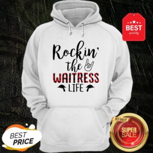 Cute Rockin The Waitress Life Hoodie