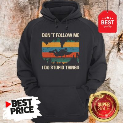 Diver Don’t Follow Me I Do Stupid Things Vintage Hoodie