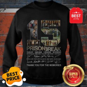 Official 15 Years Of Prison Break 2005-2020 Thank You For The Memories Sweatshirt