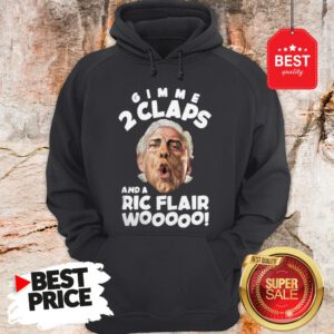 Official Gimme 2 Claps And A Ric Flair Wooo Hoodie