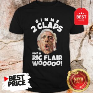 Official Gimme 2 Claps And A Ric Flair Wooo Shirt