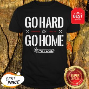 Official Go Hard Go Home Shirt