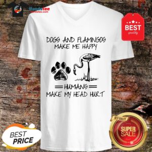 Official Paw Dogs And Flamingos Make Me Happy Humans Make My Head Hurt V-Neck
