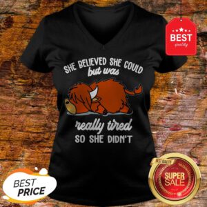 Official She Believed She Could But Was Really Tired So She Didn't V-Neck