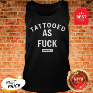 Official Tattooed As Fuck Tank Top
