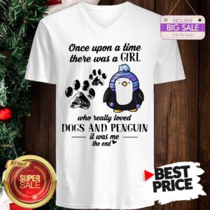 Once Upon A Time There Was A Girl Who Really Loved Dogs And Penguin V-Neck