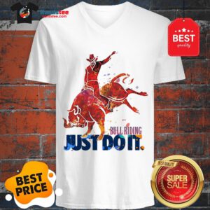 The Pretty Bull Riding Just Do It Nike V-Neck