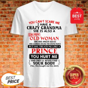 The Pretty You Can't Scare Me I Have A Crazy Grandpa He Is Also A Grumpy Old Man V-Neck