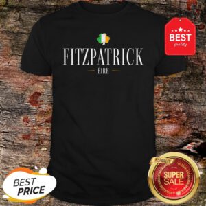 Official Fitzpatrick Eire St. Patrick’s Day Irish Shirt