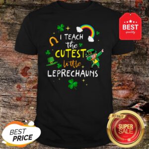 I Teach The Cutest Little Leprechaun Teacher St Patricks Day Shirt