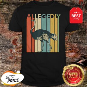 Official Allegedly Ostrich Flightless Bird Vintage Shirt