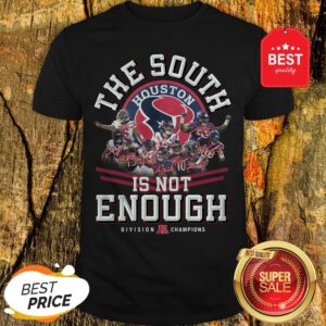 Houston Texas The South Is Not Enough Division Champions Signature Shirt