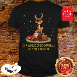 Official In A World Of Bookworms Be A Book Dragon Shirt