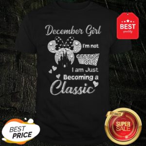 Official Diamond Minnie Mouse December Girl I’m Not Getting Old I Am Just Becoming A Classic Shirt