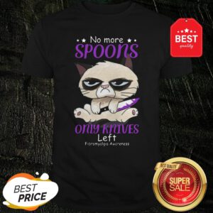 Official Grumpy No More Spoons Only Knives Left Fibromyalgia Awareness Shirt