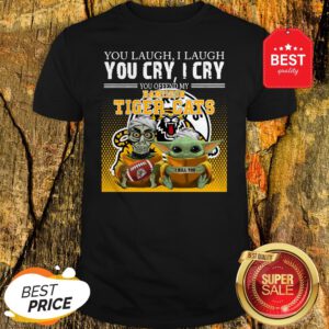 Official Baby Yoda Jeff Dunham You Laugh I Laugh Hamilton Tiger Cats Shirt