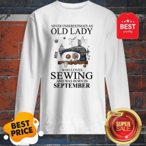 Never Underestimate Woman Who Loves Sewing And Was Born In July Sweatshirt