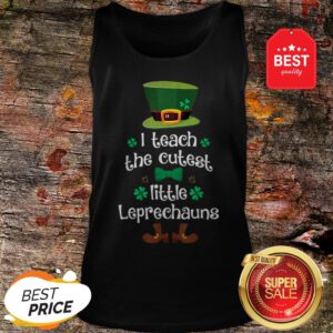 I Teach The Cutest Leprechauns Teacher St Patrick’s Day Tank Top