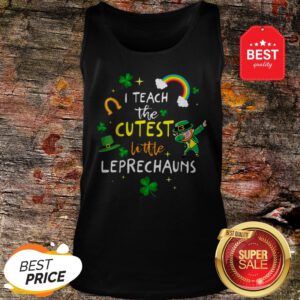 I Teach The Cutest Little Leprechaun Teacher St Patricks Day Tank Top