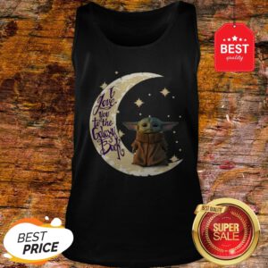 Baby Yoda Moon I Love You To The Galaxy And Back Star Wars Tank Top