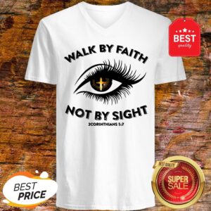 Eye Cross Jesus Walk By Faith Not By Sight 2 Corinthians 5 7 V-Neck