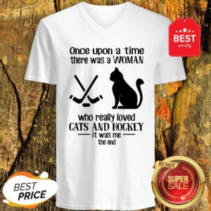 Once Upon A Time There Was A Woman Who Really Loved Cats And Hockey V-Neck