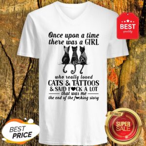 Once Upon A Time There Was A Girl Who Really Loved Cats And Tattoos And Said Fuck A Lot V-Neck