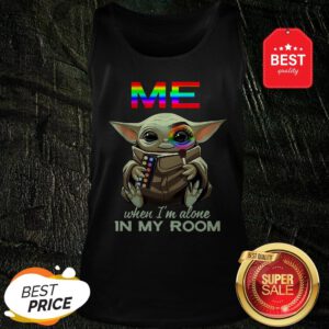 LGBT Me When I’m Alone In My Room Baby Yoda Tank Top