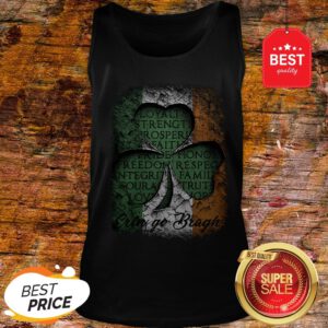 Erin Go Bragh St Patrick’s Day Irish Loyalty Strength Prosperity Tank Top