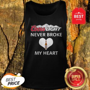 Official Coors Light Never Broke My Heart Tank Top