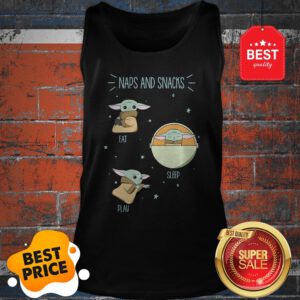 Official Baby Yoda Naps And Snacks Eat Sleep Play Star Wars Tank Top