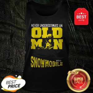 Official Never Underestimate An Old Man With A Snowmobile Tank Top