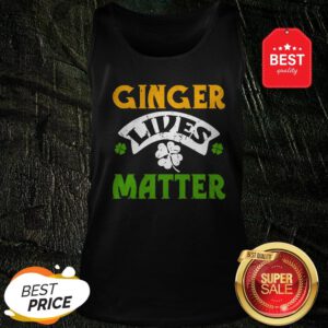 Official Ginger Lives Matter Saint Patricks Day Tank Top