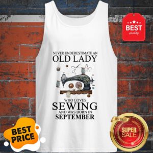 Never Underestimate Woman Who Loves Sewing And Was Born In July Tank Top