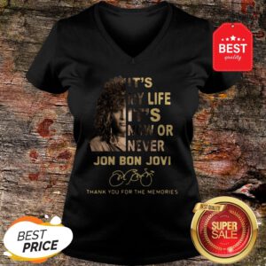 It’s My Life It’s Now Or Never Jon Bon Jovi Signatures Thank You For The Memories V-Neck