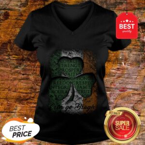 Erin Go Bragh St Patrick’s Day Irish Loyalty Strength Prosperity V-Neck