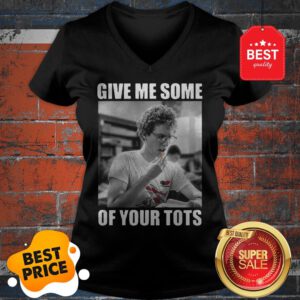 Official Napoleon Dynamite Give Me Some Of Your Tots V-Neck
